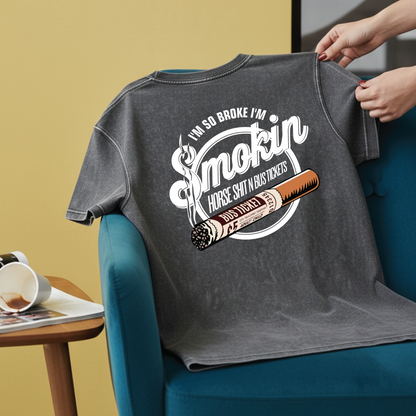 “I’m So Broke I’m Smokin’ Horse Sh*t N Bus Tickets” Tee Grey