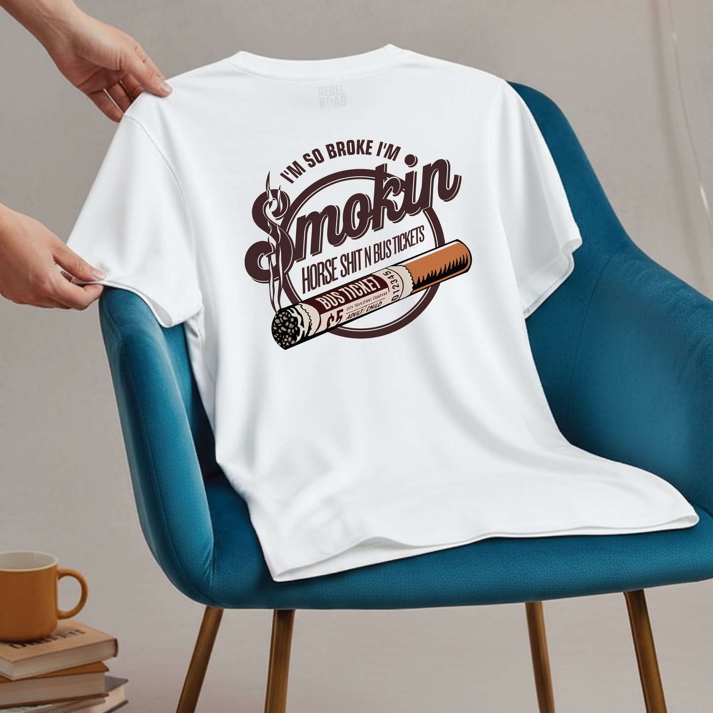 “I’m So Broke I’m Smokin’ Horse Sh*t N Bus Tickets” Tee White